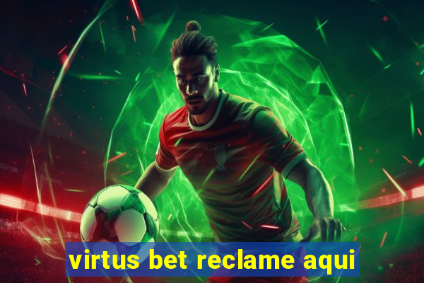 virtus bet reclame aqui